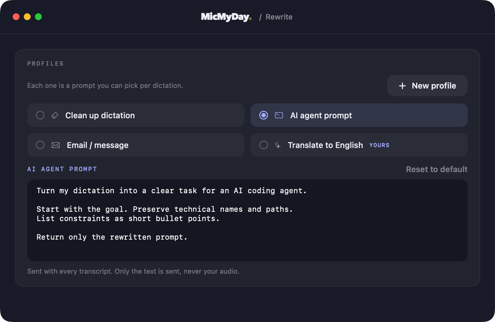 MicMyDay rewrite profiles with Clean up dictation, AI agent prompt, Email / message, and a custom Translate to English profile, plus editable instructions.